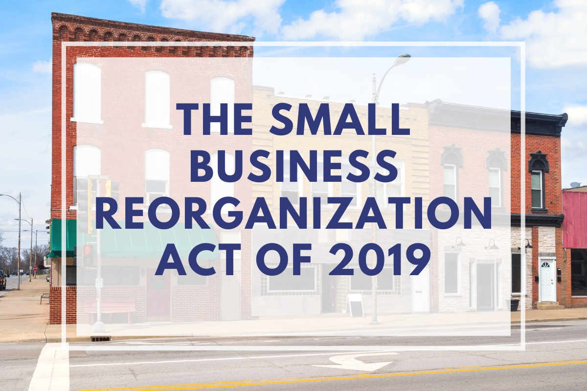 Let’s Discuss Bankruptcy Reorganization for Small Businesses...Again